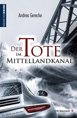 Der Tote im Mittellandkanal: Ein Krimi aus Minden (Weserbergland-Krimi) von Niemeyer C.W. Buchverlage